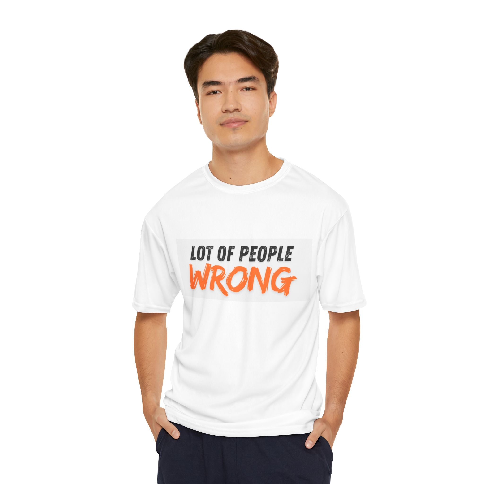 'Lot of People Wrong' Performance T‑Shirt – Bold Graphic Tee for Men